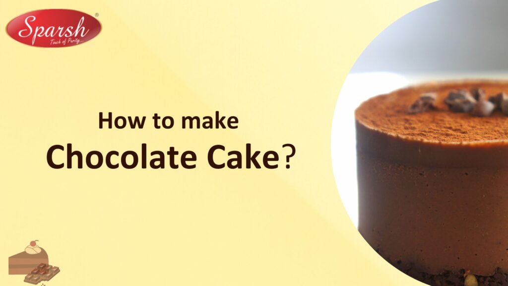 How to make Chocolate Cake