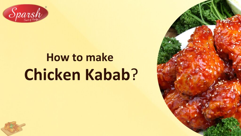 How to make Chicken Kabab?