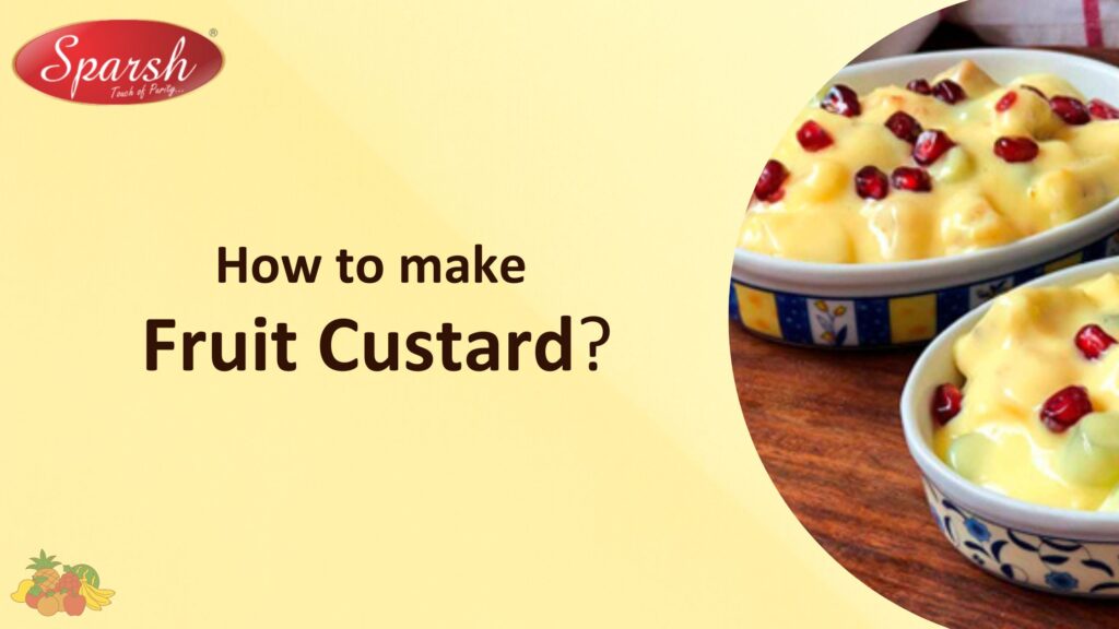 How to make Fruit Custard