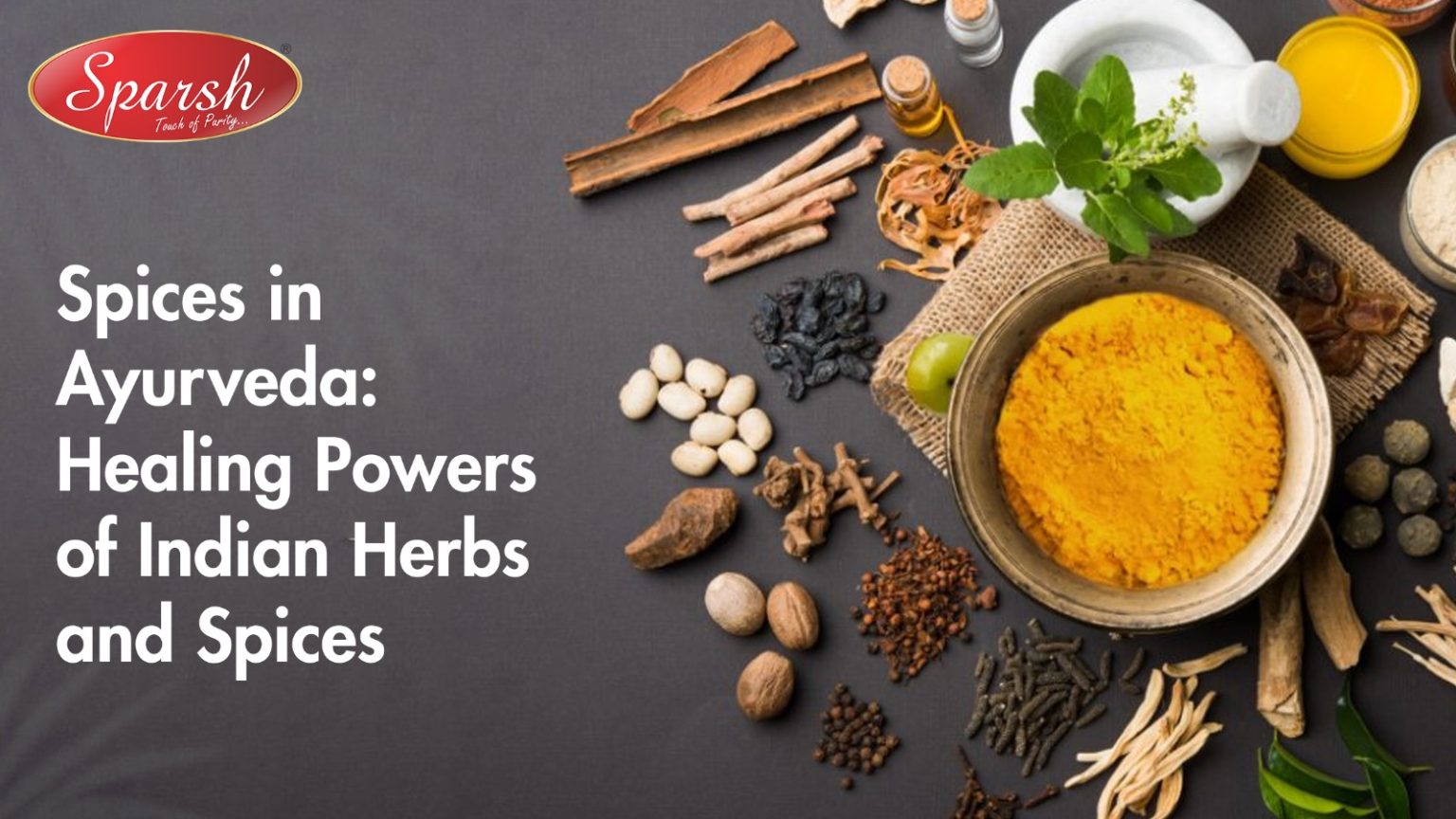 Spices in Ayurveda: Healing Powers of Indian Herbs and Spices