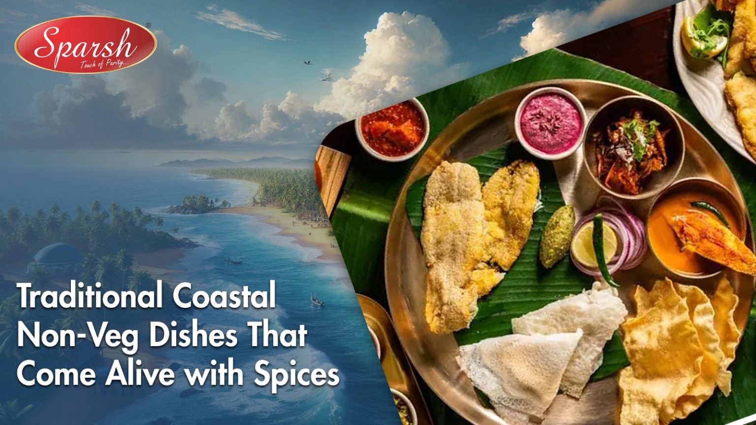 Traditional Coastal Non Veg Dishes That Come Alive with Spices