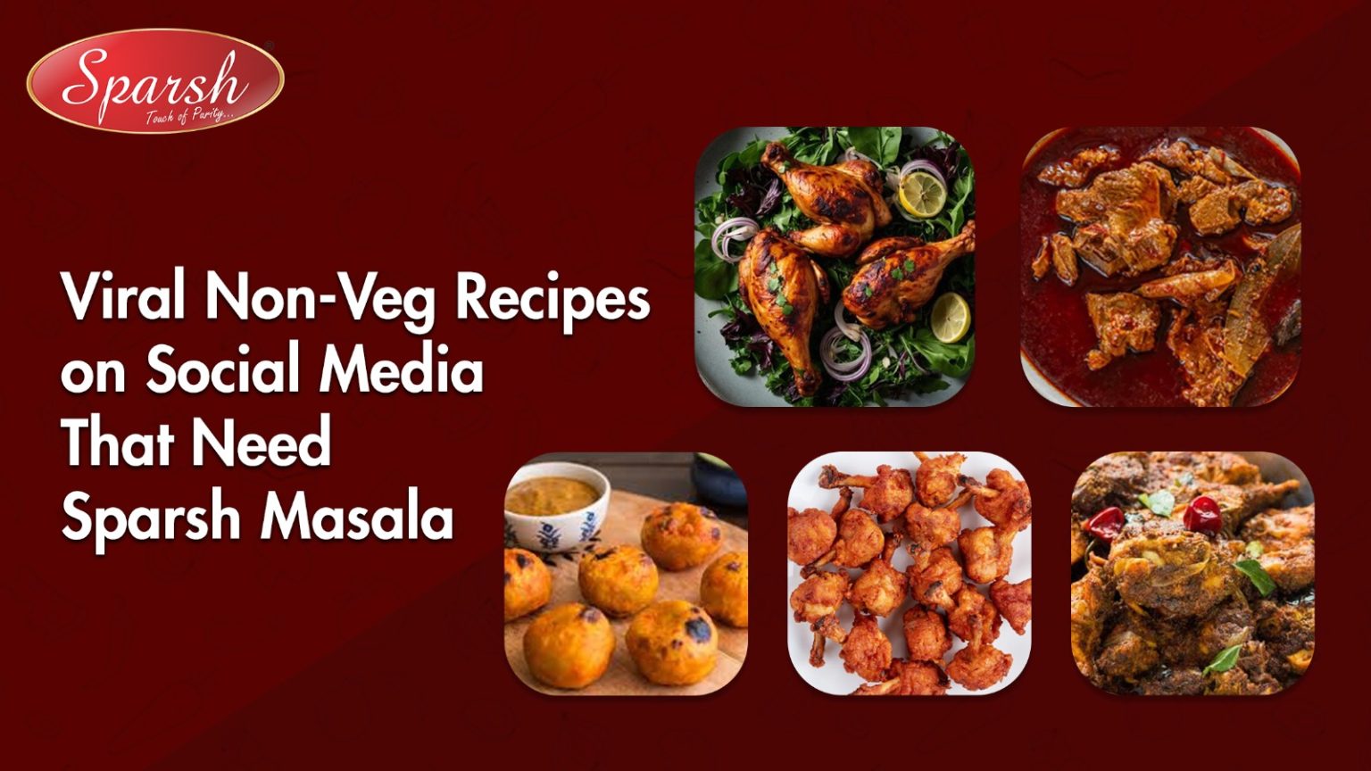 Viral Non Veg Recipes on Social Media That Need Sparsh Masala