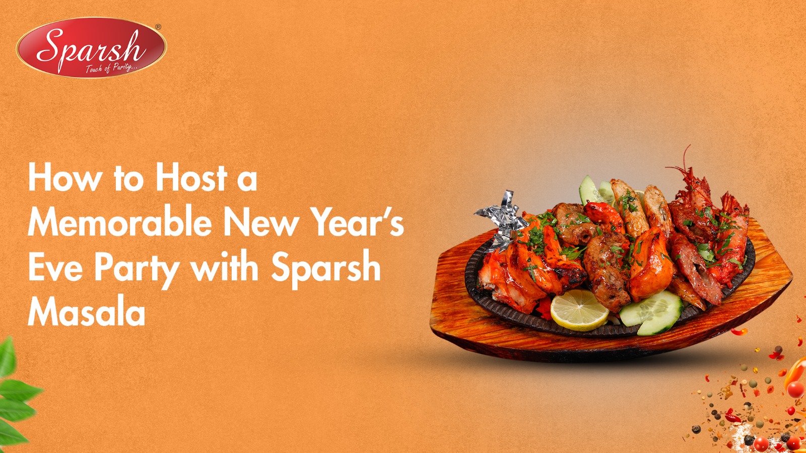 How to Host a Memorable New Year’s Eve Party with Sparsh Masala