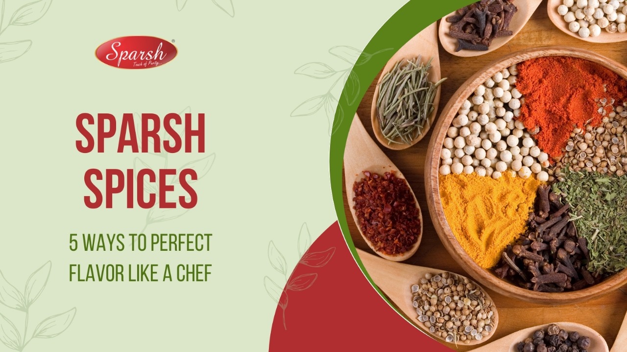 5 Ways to Toast, Blend, and Use Sparsh Spices Like a Chef