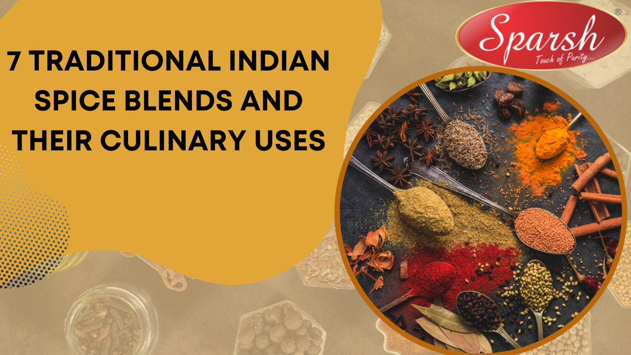 7 Essential Traditional Indian Spice Blends and Their Culinary Uses