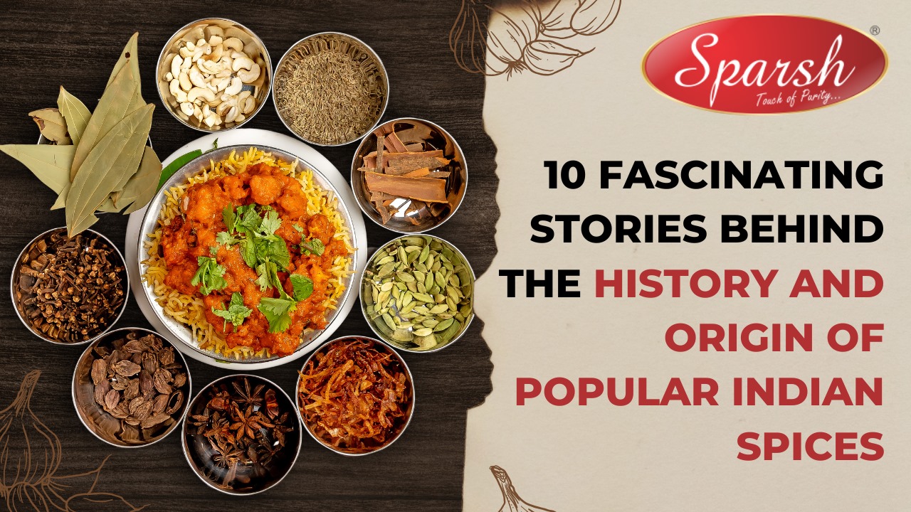 10 Fascinating Stories Behind the History and Origin of Popular Indian Spices