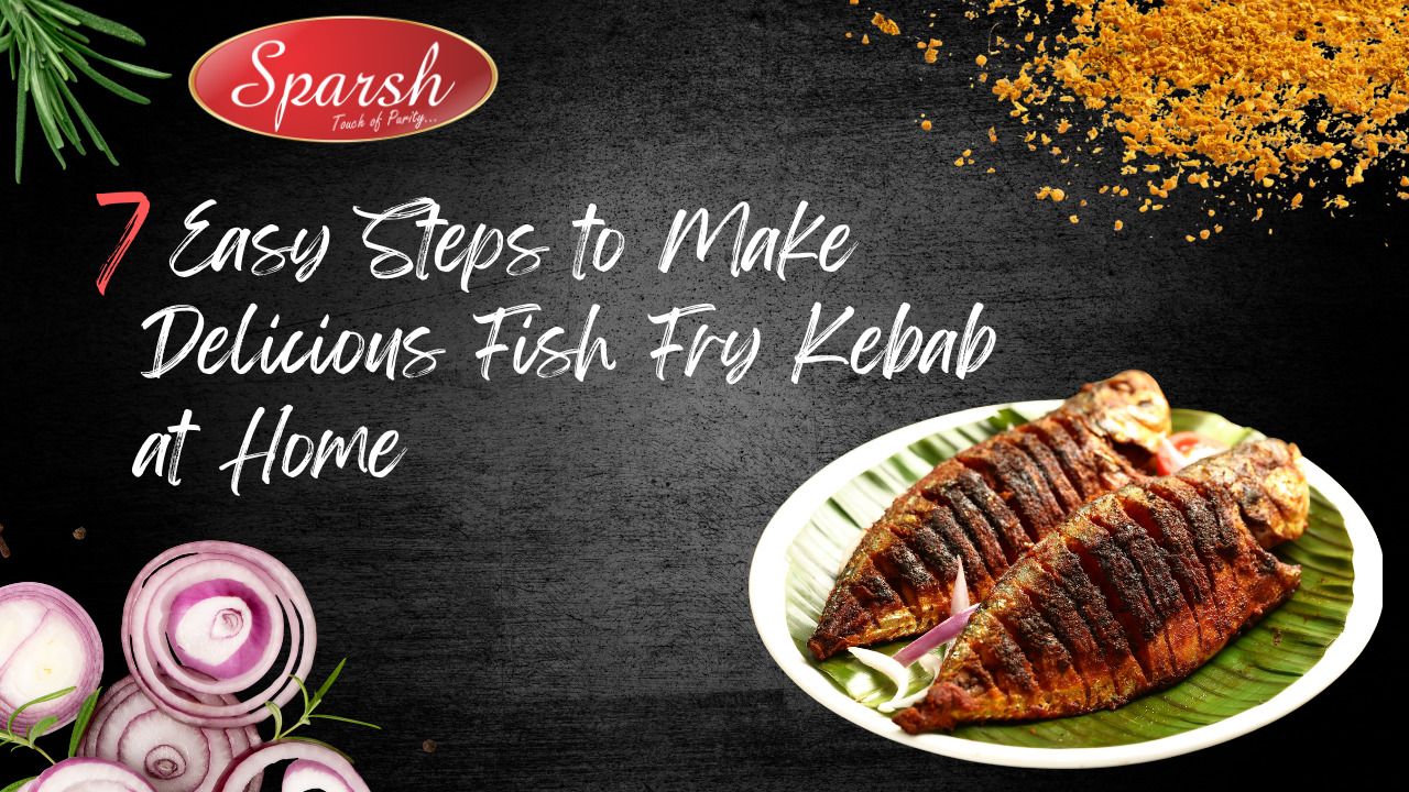 7 Easy Steps to Make Delicious Fish Fry Kebab at Home