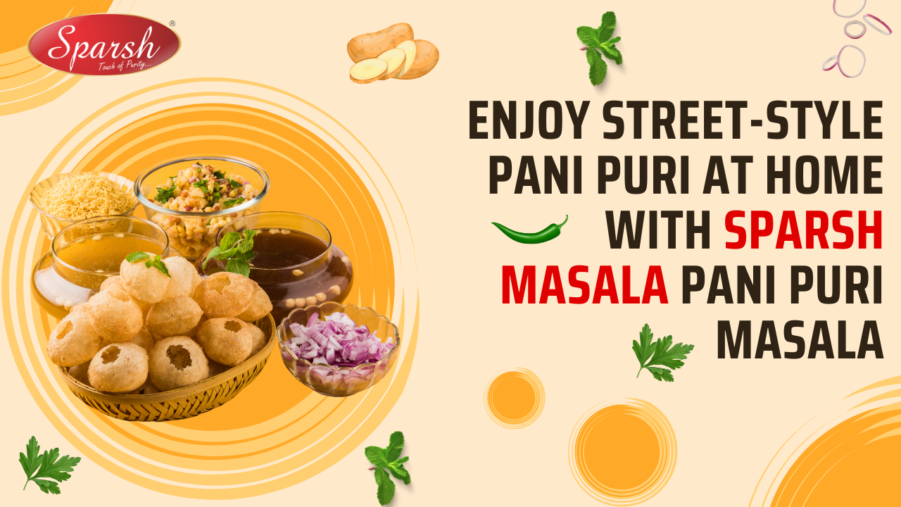 Enjoy Street-Style Pani Puri at Home with Sparsh Masala Pani Puri Masala