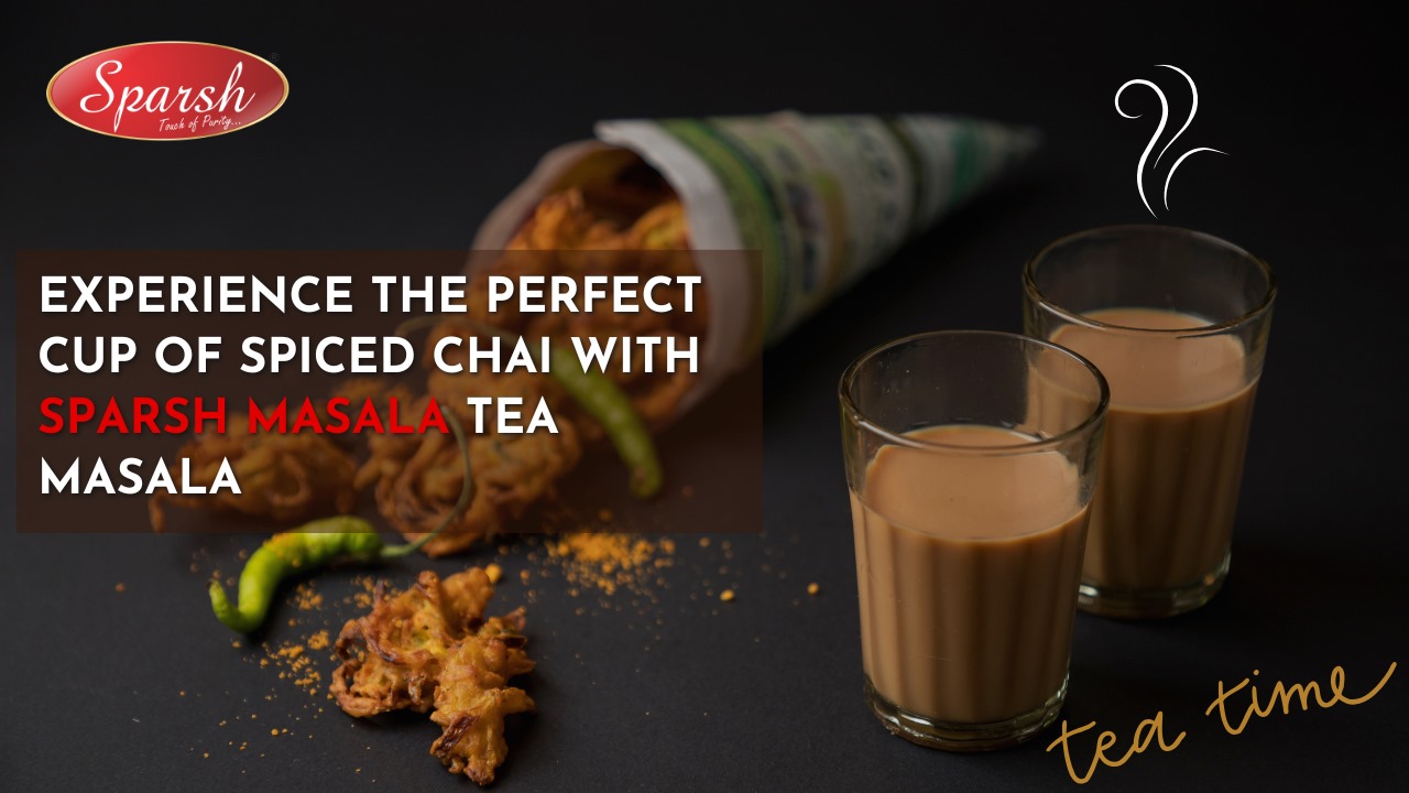 Experience the Perfect Cup of Spiced Chai with Sparsh Masala Tea Masala