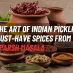 The Art of Indian Pickling_ Must-Have Spices from Sparsh Masala