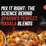 Mix It Right: The Science Behind Sparsh’s Perfect Masala Blends