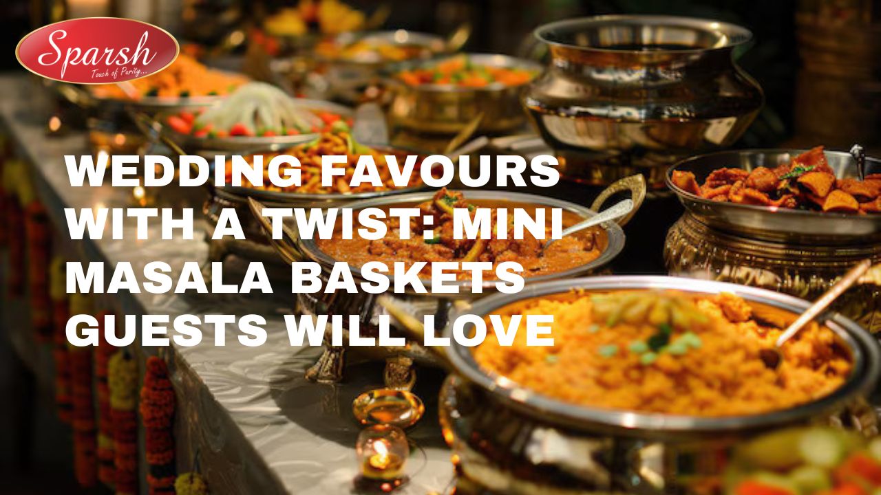 Wedding Favours with a Twist Mini Masala Baskets Guests Will Love