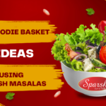 DIY Foodie Basket Ideas with Sparsh Masala Blends
