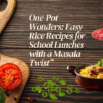 Easy Rice Recipes for School Lunches with Masala Twist