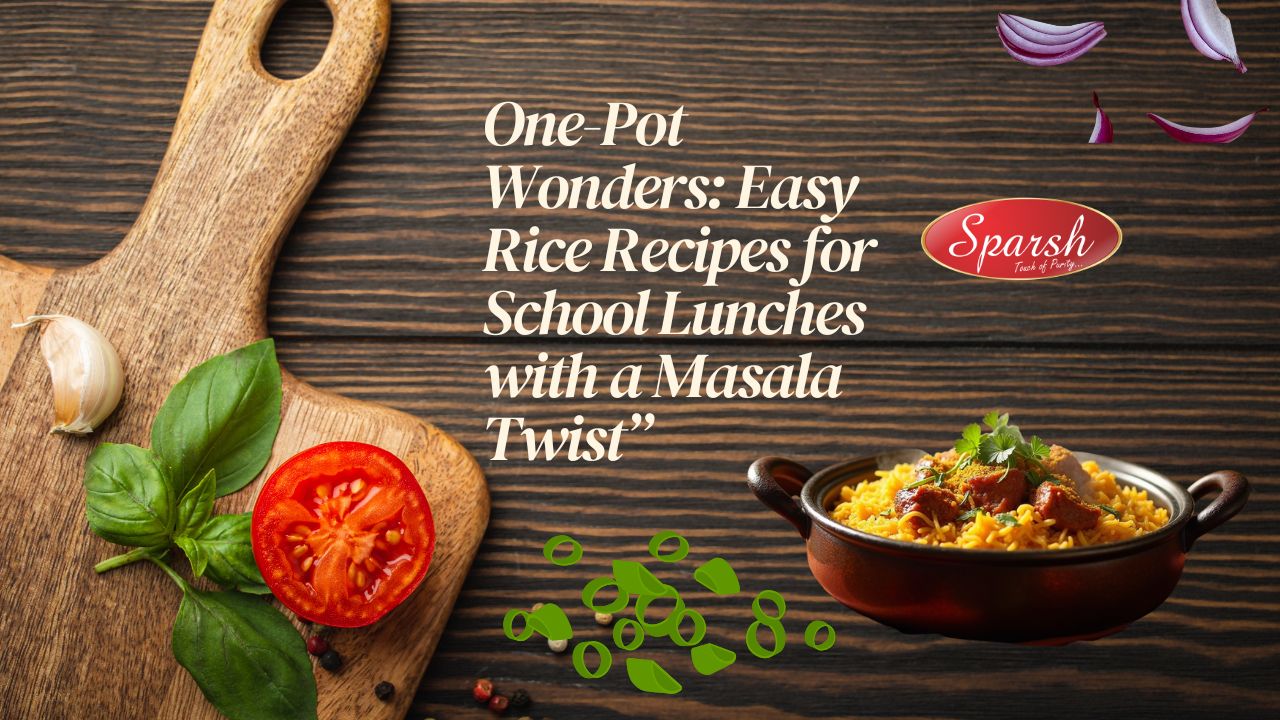 Easy Rice Recipes for School Lunches with Masala Twist