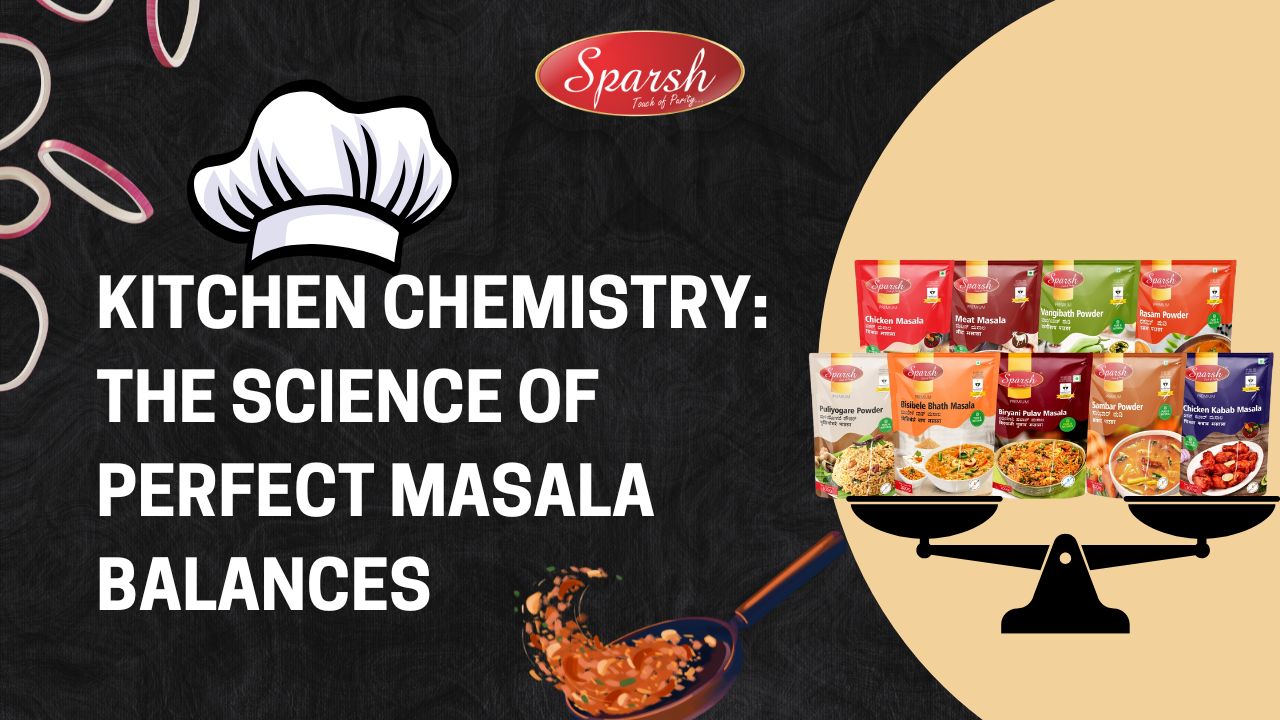 The Science Behind Perfect Masala Balance | Sparsh