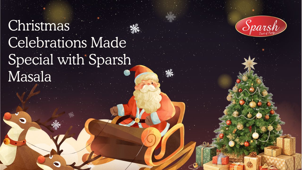 Christmas Celebrations Made Special with Sparsh Masala