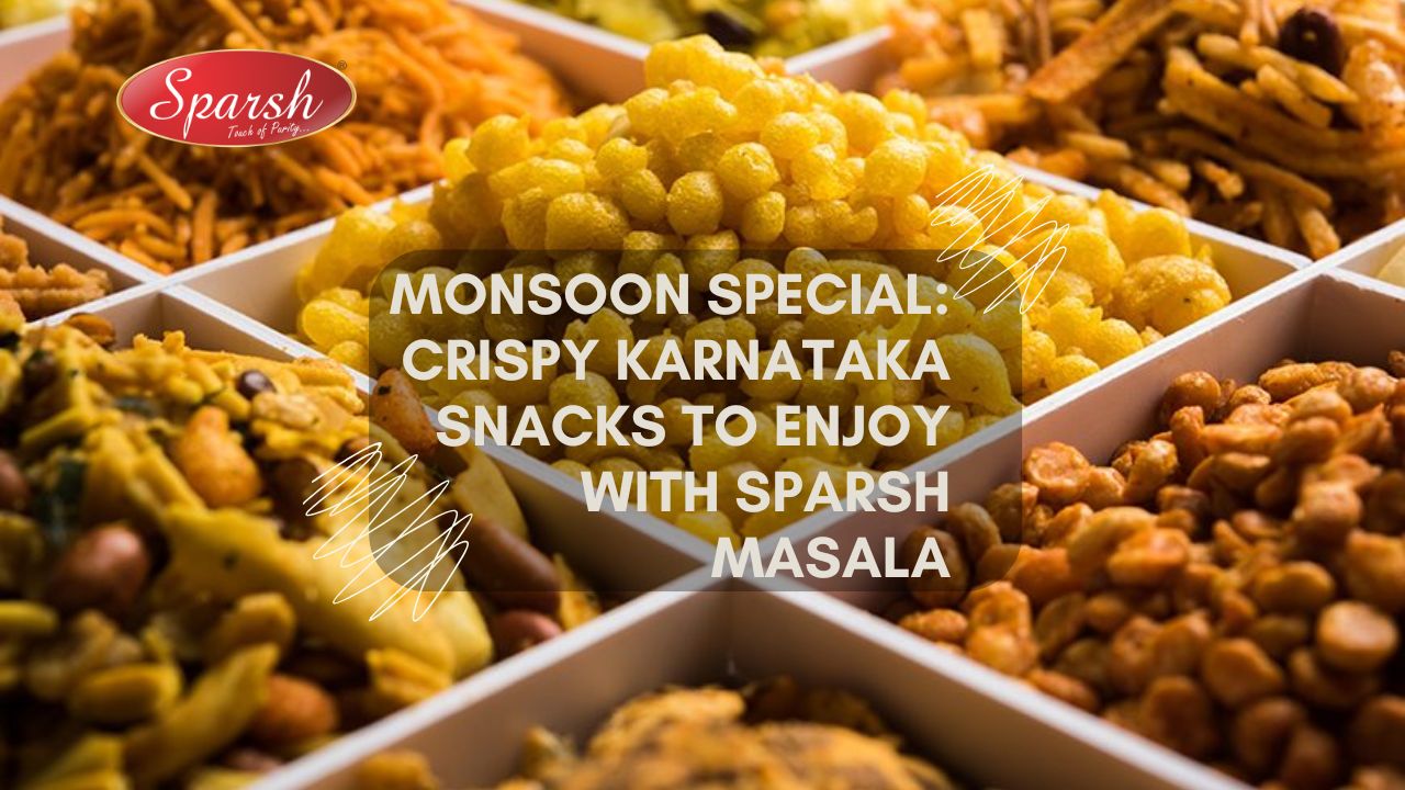 Monsoon Special Crispy Karnataka Snacks to Enjoy with Sparsh Masala
