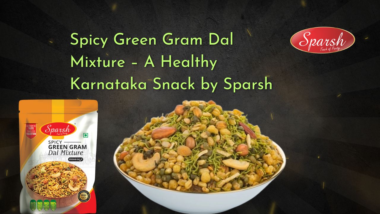 Spicy Green Gram Dal Mixture – A Healthy Karnataka Snack by Sparsh