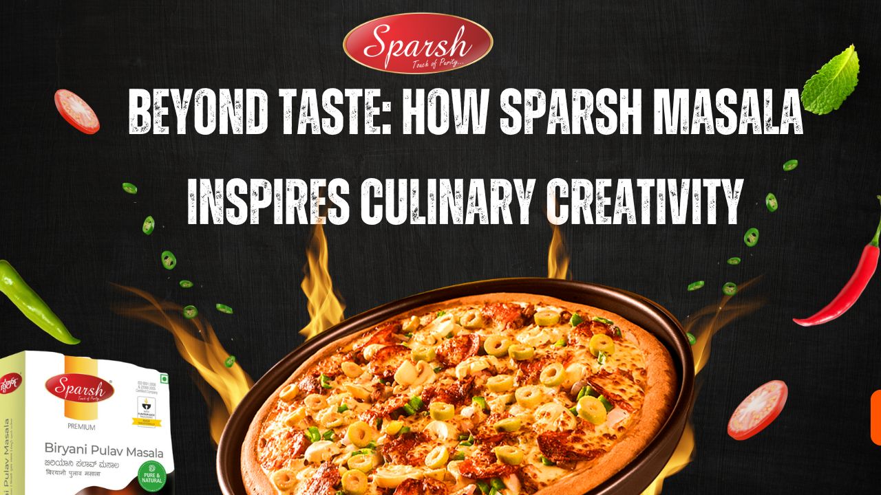 Sparsh Masala: Inspiring Culinary Creativity