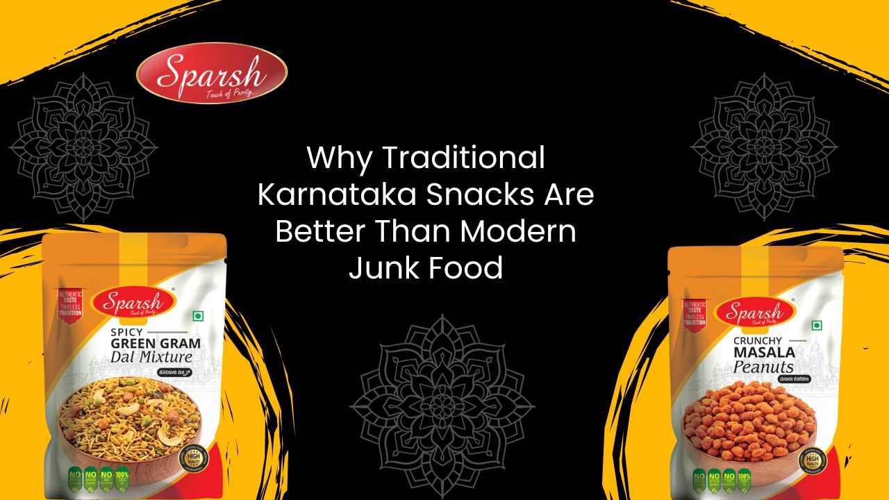 Why Traditional Karnataka Snacks Are Better Than Modern Junk Food