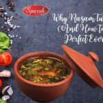 Why Rasam Turns Watery (And How to Make It Perfect Every Time)