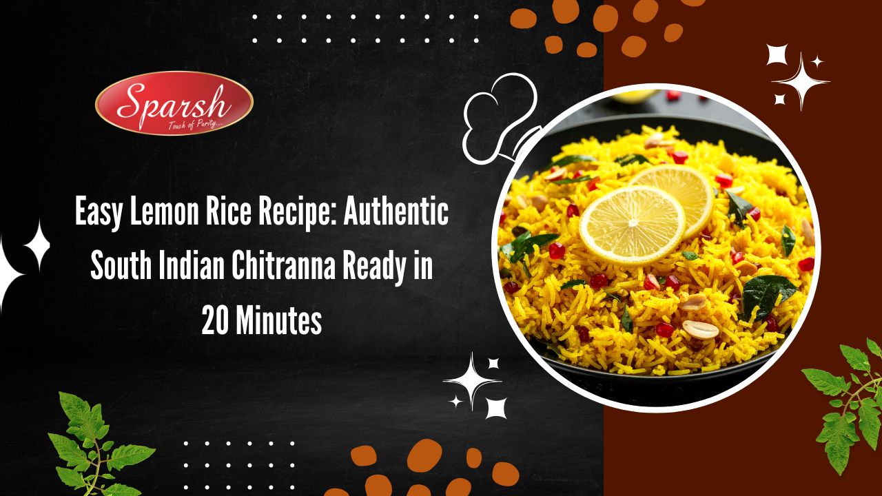 easy lemon rice recipe south indian chitranna sparsh masala