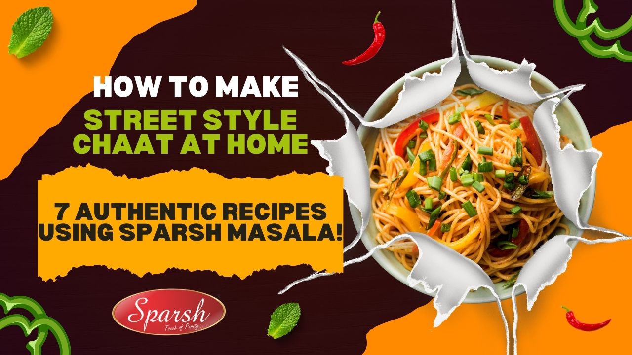 Street Style Chaat at Home: 7 Easy & Authentic Recipes