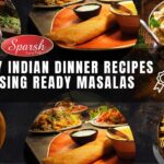 Easy Indian Dinner Recipes Using Ready Masalas 3 Easy Indian Dinner Recipes Using Ready Masalas with Sparsh Masala