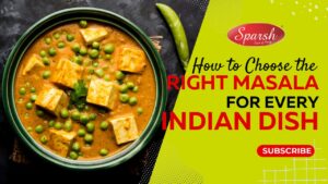 Sparsh Masala - Best Masala Company in Karnataka 11 Creamy paneer and peas curry beside text promoting how to choose the right masala for every Indian dish expertly.